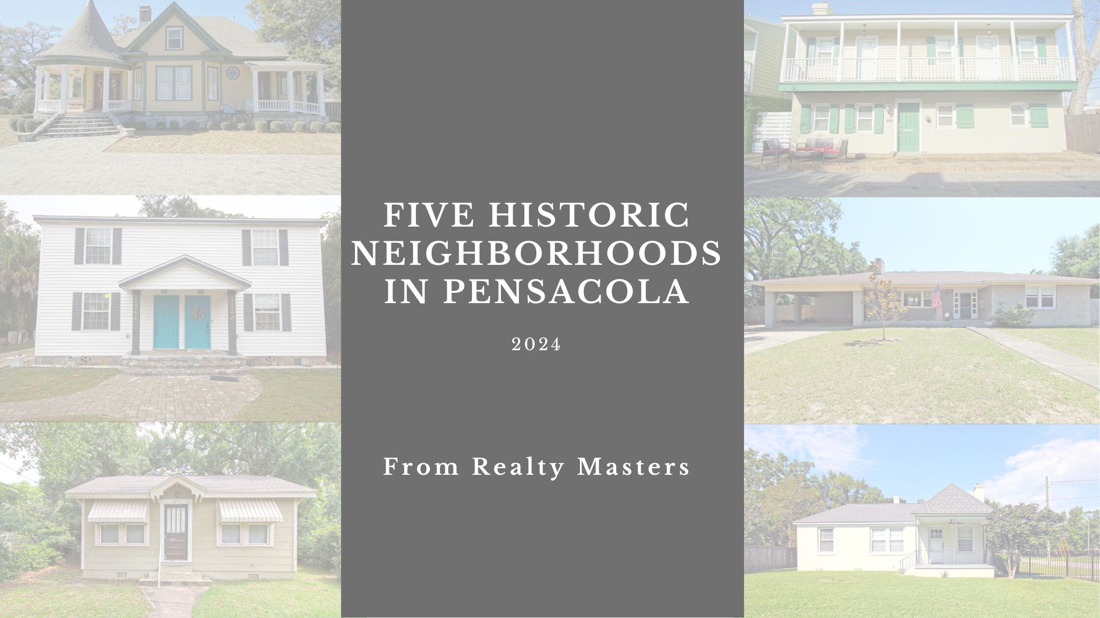 Five Historic Neighborhoods in the Pensacola area